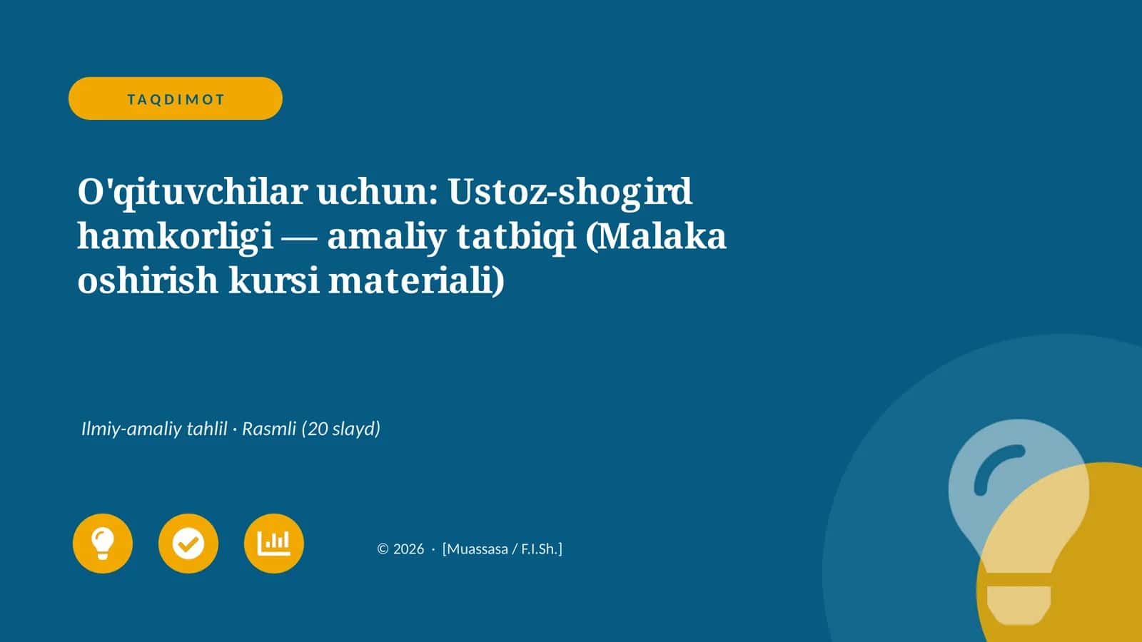 O'qituvchilar uchun: Ustoz-shogird hamkorligi — amaliy tatbiqi (Malaka oshirish kursi materiali) 1