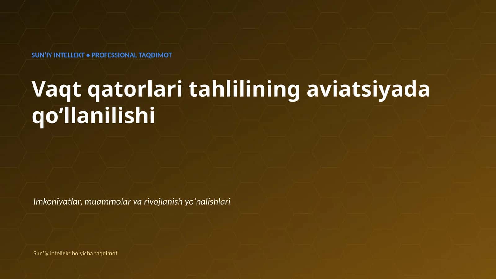 SUNʼIY INTELLEKT • PROFESSIONAL TAQDIMOT 1