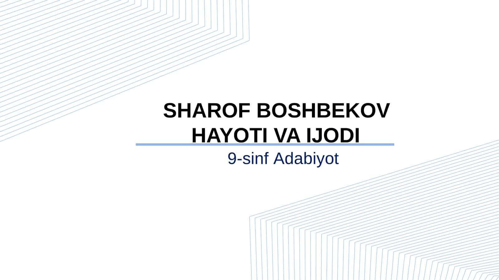 9-sinf Adabiyot fanidan Sharof Boshbekov hayoti va ijodi dars taqdimoti 1