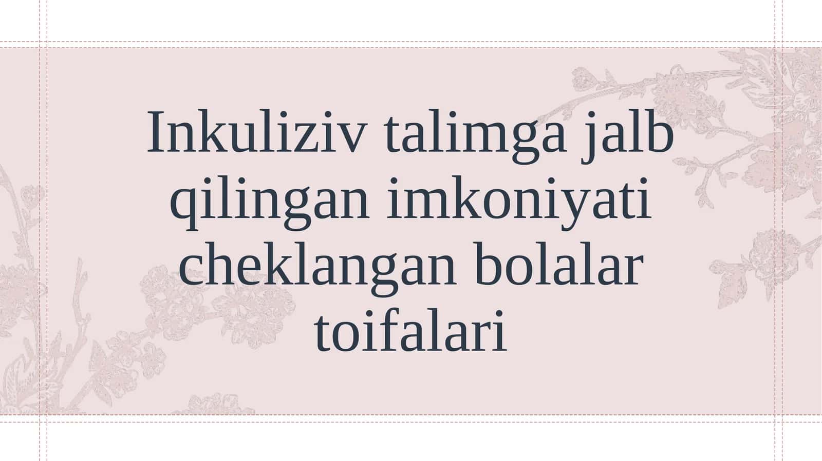 Inkuliziv talimga jalb qilingan imkoniyati cheklangan bolalar toifalari 1