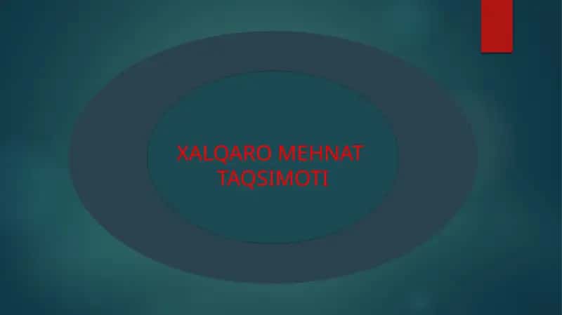 Xalqaro mehnat taqsimoti 1
