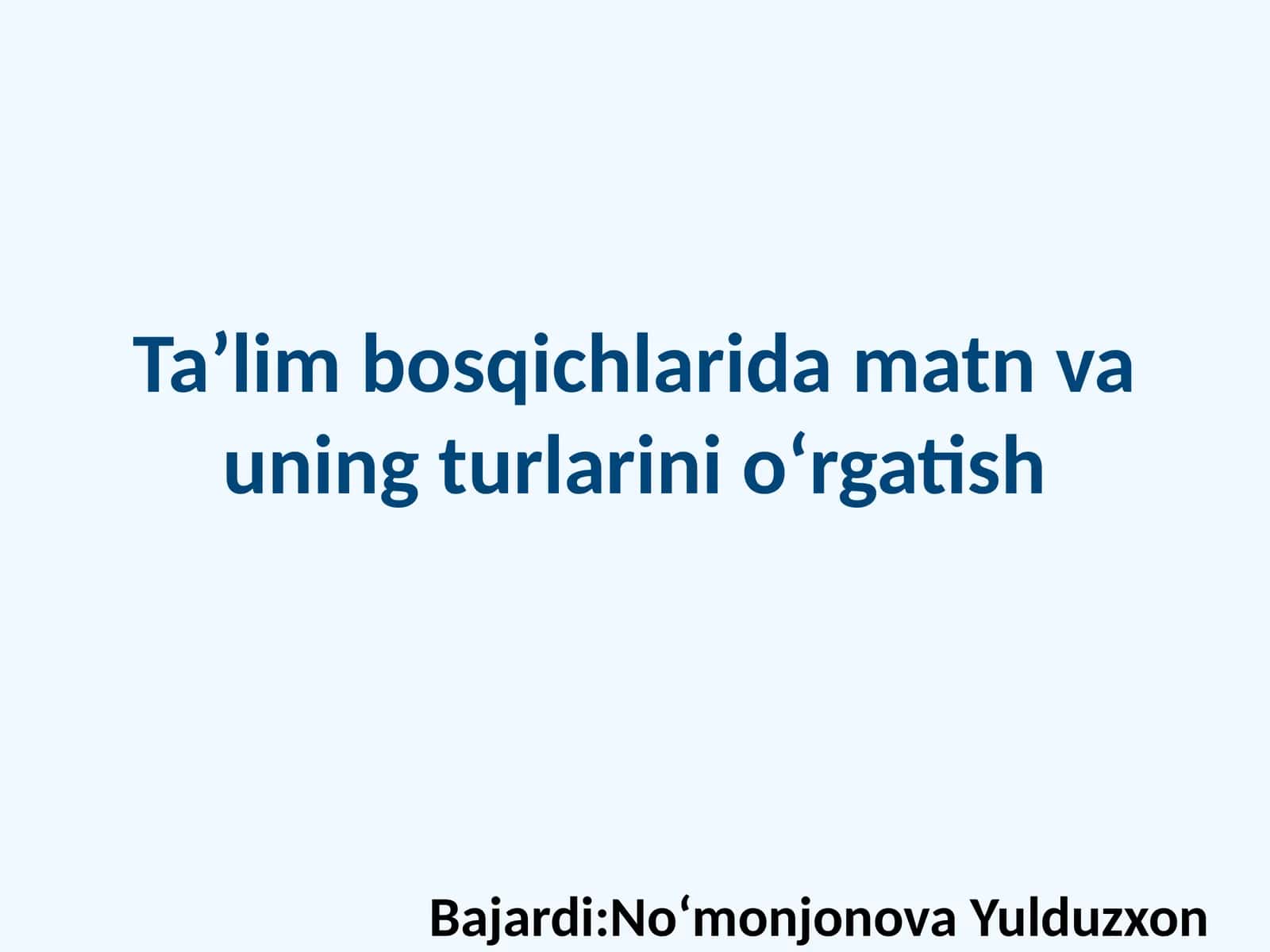 Taʼlim bosqichlarida matn va uning turlarini oʻrgatish 1