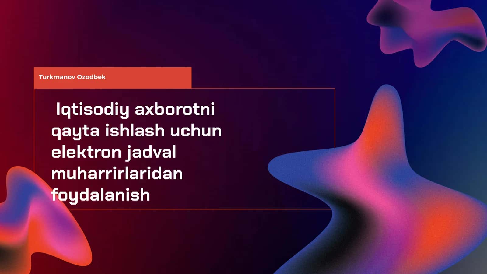 Elektron jadval muharrirlaridan foydalanish 1