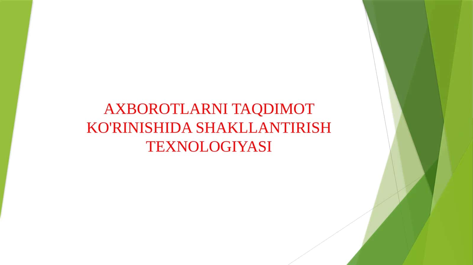 AXBOROTLARNI TAQDIMOT KO'RINISHIDA SHAKLLANTIRISH TEXNOLOGIYASI 1