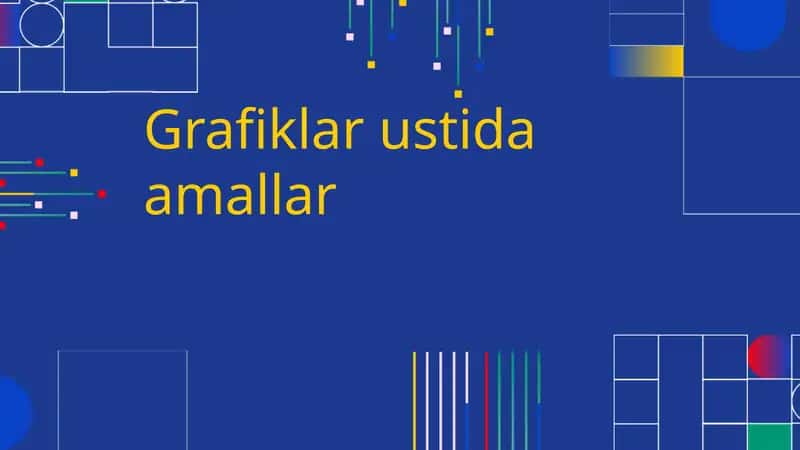 Graflar ustida amallar 1