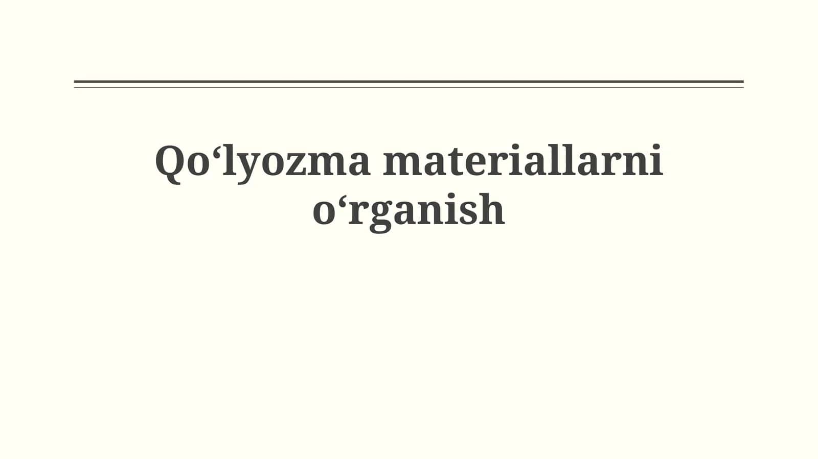 Qoʻlyozmamateriallarnioʻrganish 1