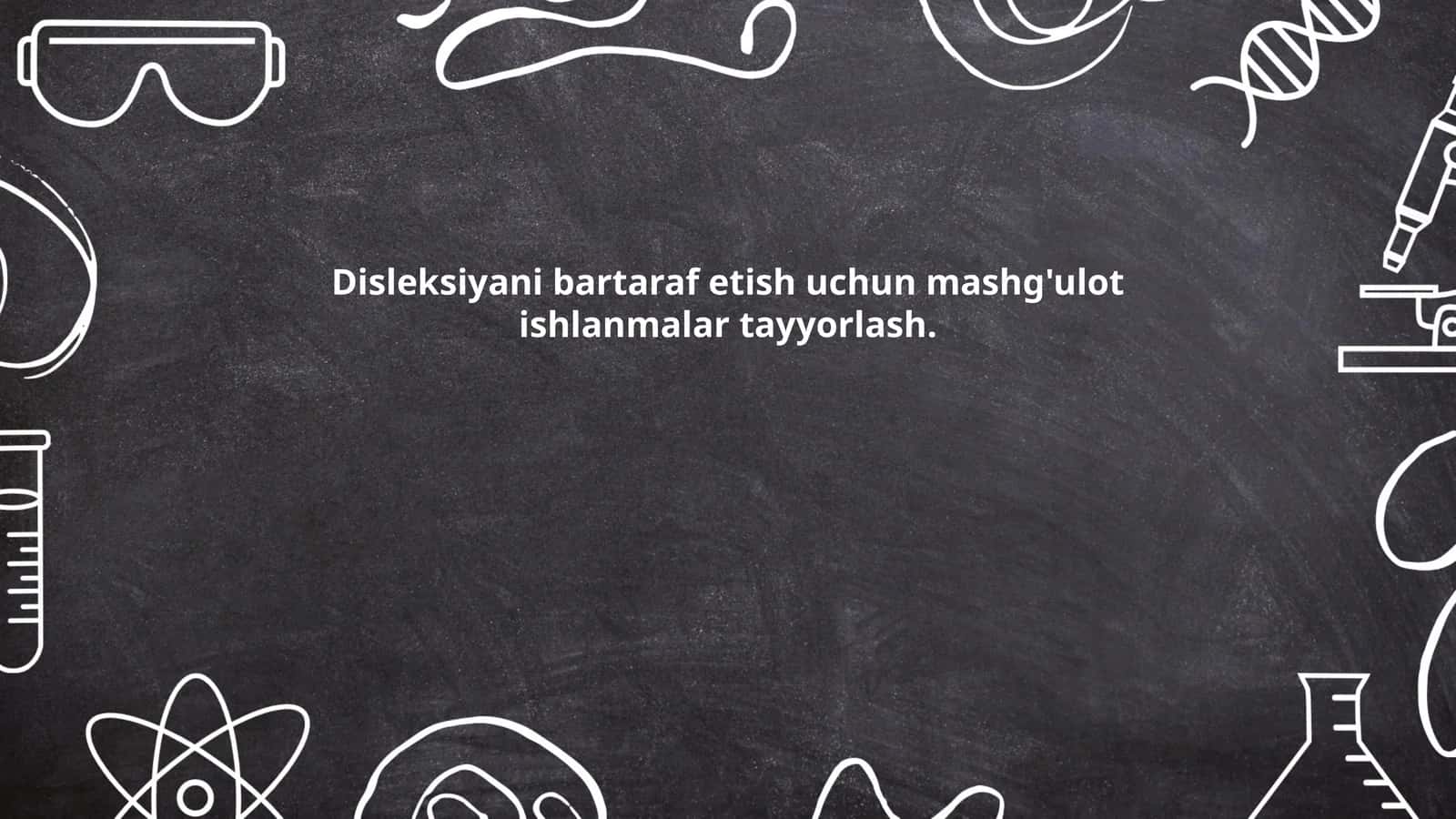Disleksiyani bartaraf etish uchun mashg'ulot ishlanmalar tayyorlash 1