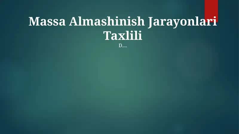 Massa Almashinish Jarayonlari Taxlili 1