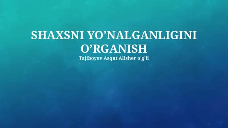 Shaxsiy yo'nalashni o'rganish 1