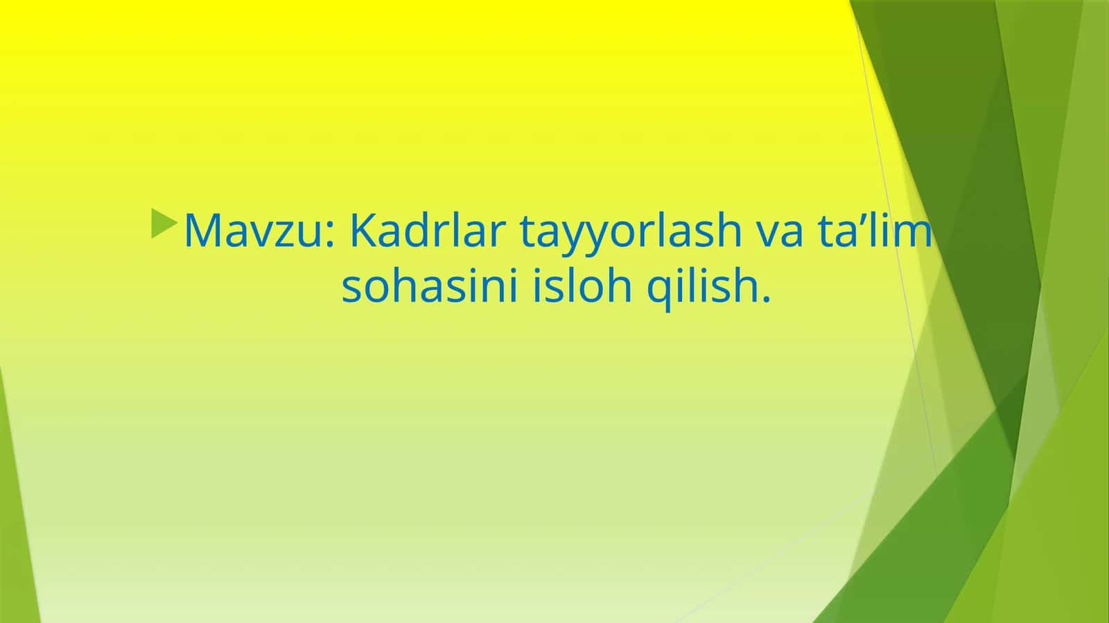 Kadrlar tayyorlash va ta’lim sohasini isloh qilish 1