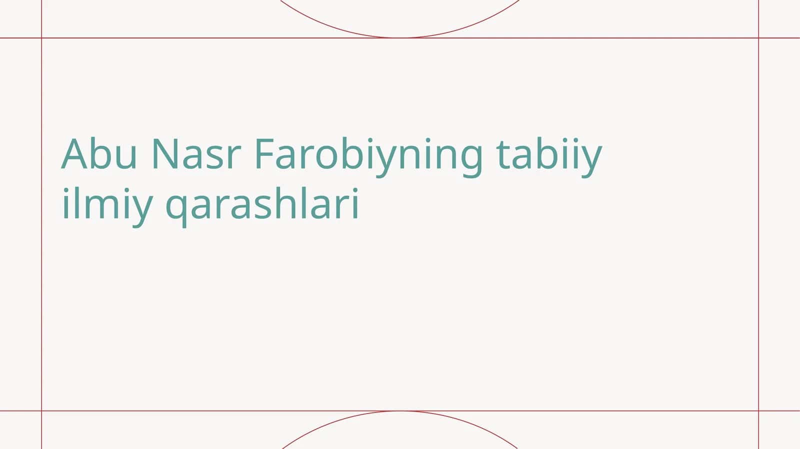 Abu Nasr Farobiyning tabiiy ilmiy qarashlari 1