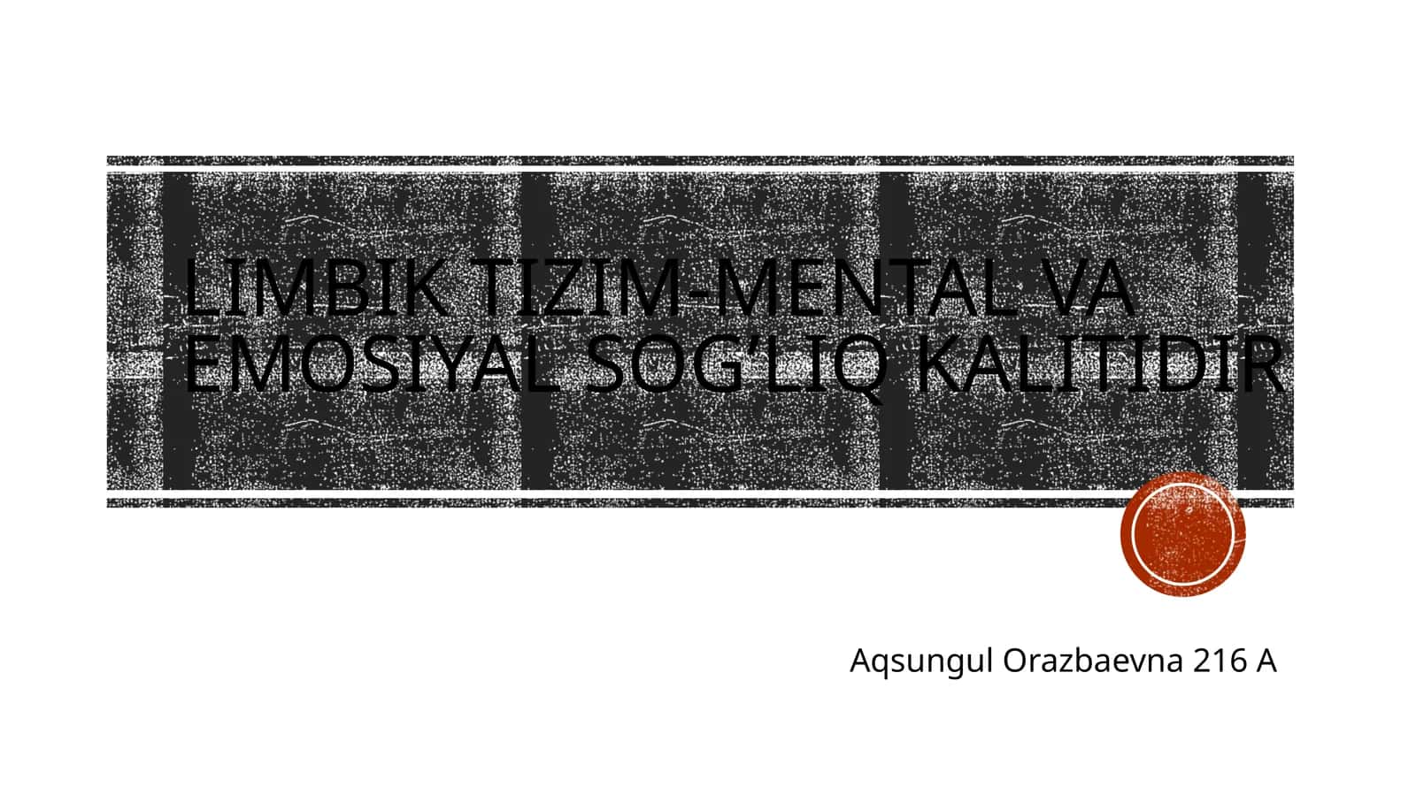 LIMBIK TIZIM-Mental va emosiyal so’g’liq kalitidir 1