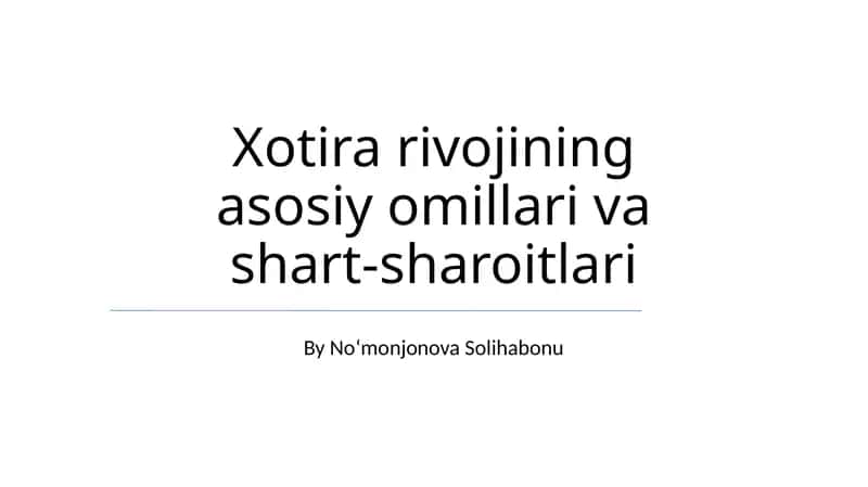 Xotira rivojining asosiy omillari va shart-sharoitlari 1