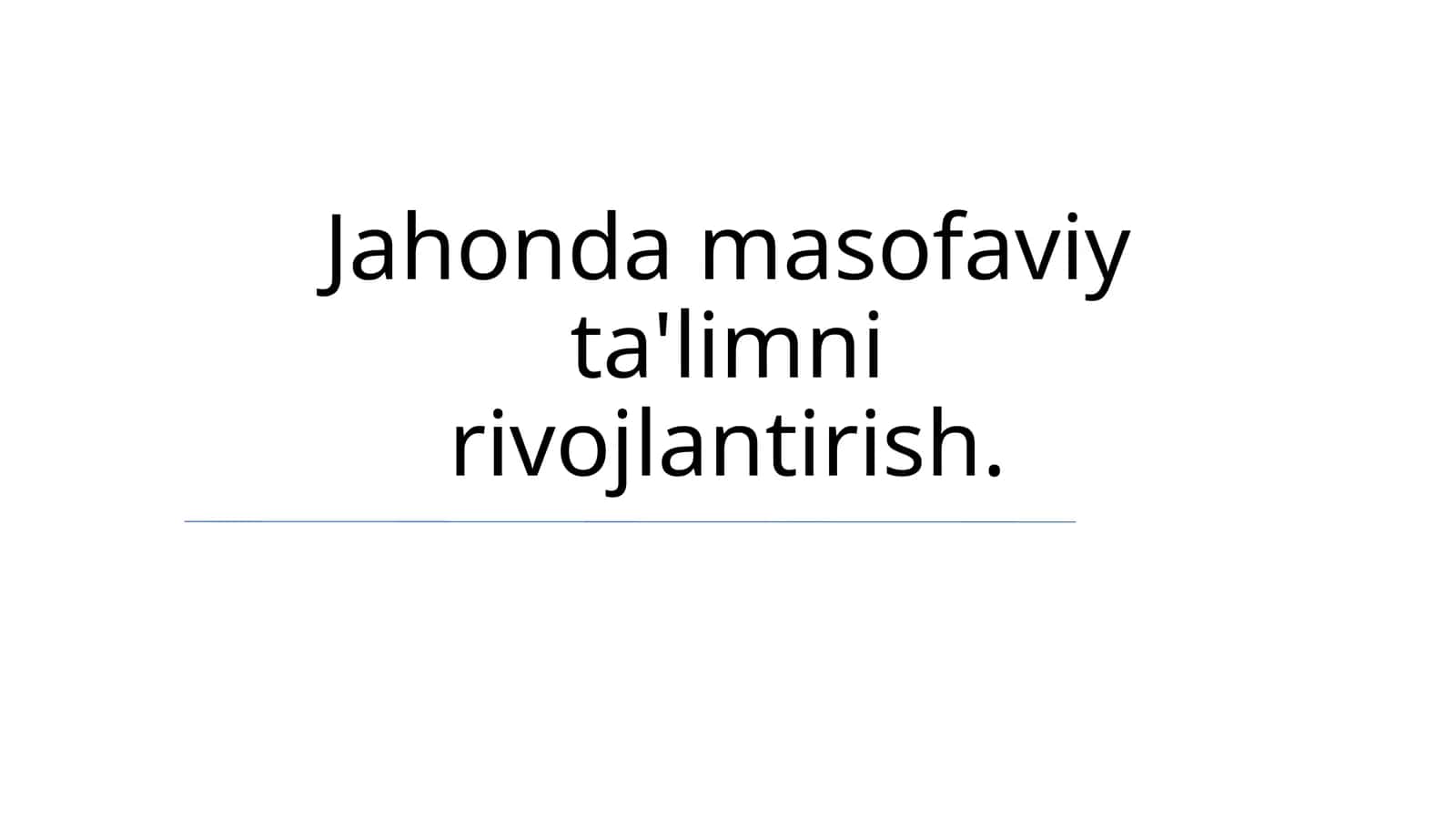 Jahonda masofaviy ta'limni rivojlantirish 1