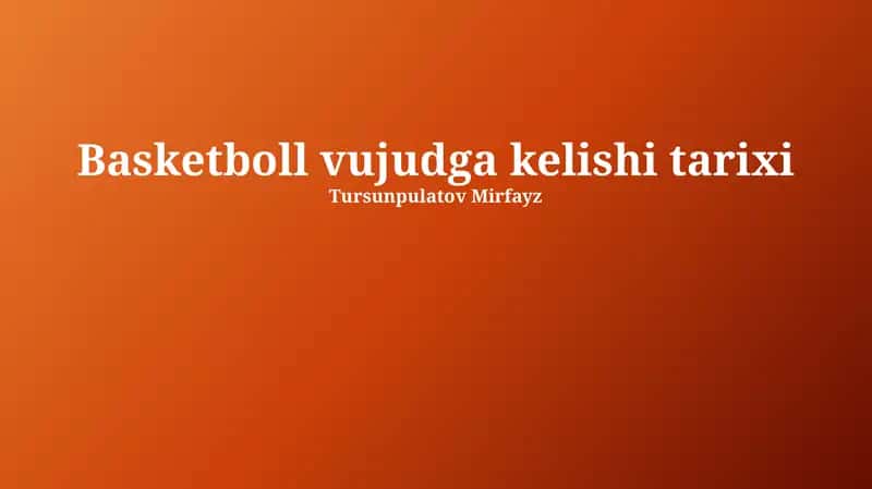 Basketboll vujudga kelishi tarixi 1