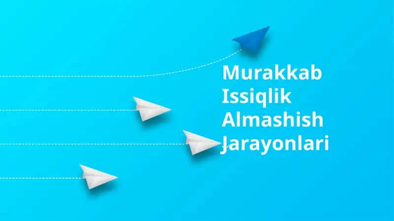 Murakkab Issiqlik Almashish Jarayonlari 1