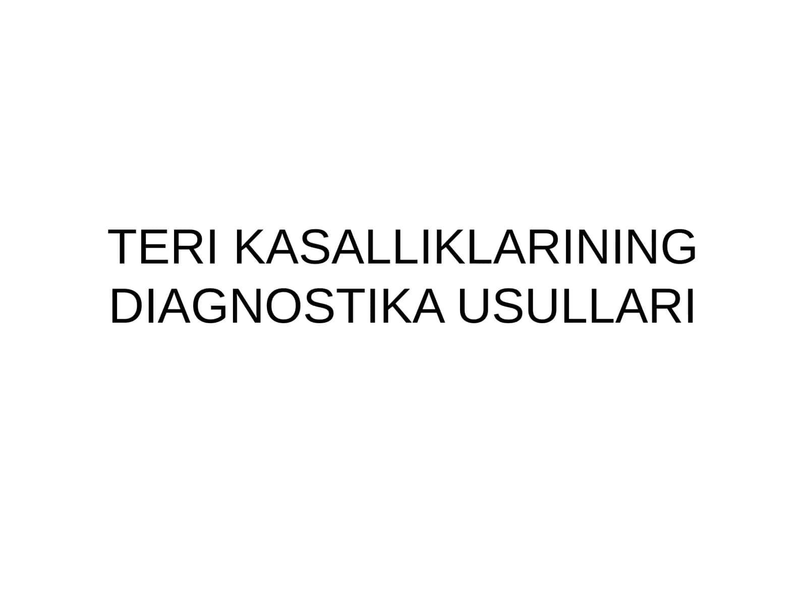 Teri Kasalliklarining Diagnostika Usullari 1