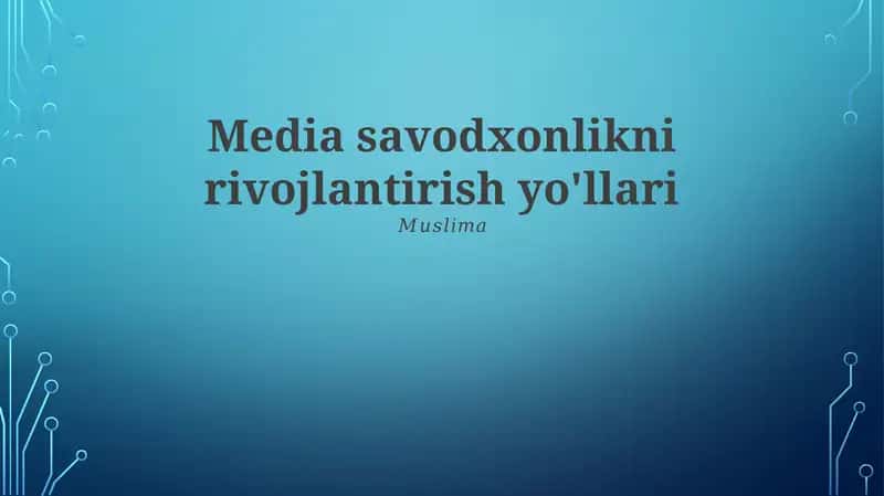 Media savodxonlikni rivojlantirish yo'llari 1