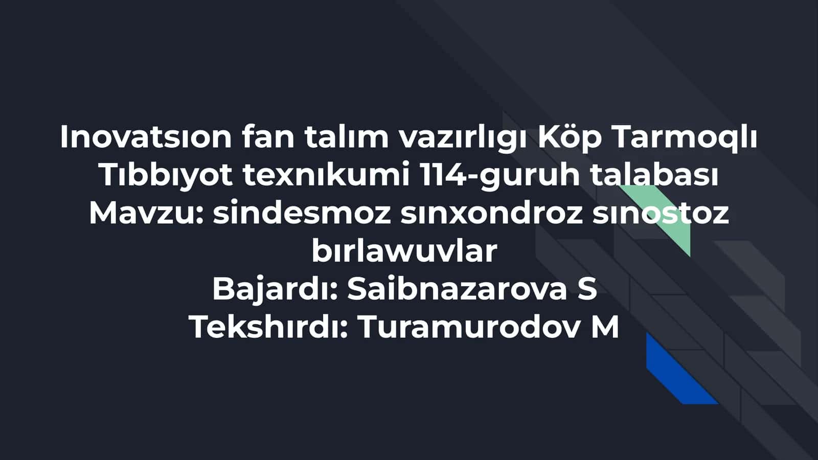 Sindesmoz, sınxondroz, sınostoz bırlawuvlar 1
