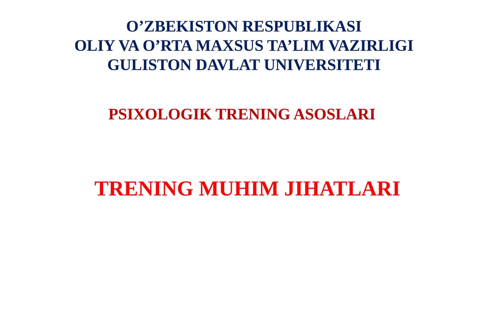 PSIXOLOGIK TRENING ASOSLARI TRENING MUHIM JIHATLARI 1