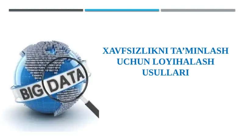 Xavfsizlikni ta’minlash uchun loyihalash usullari 1