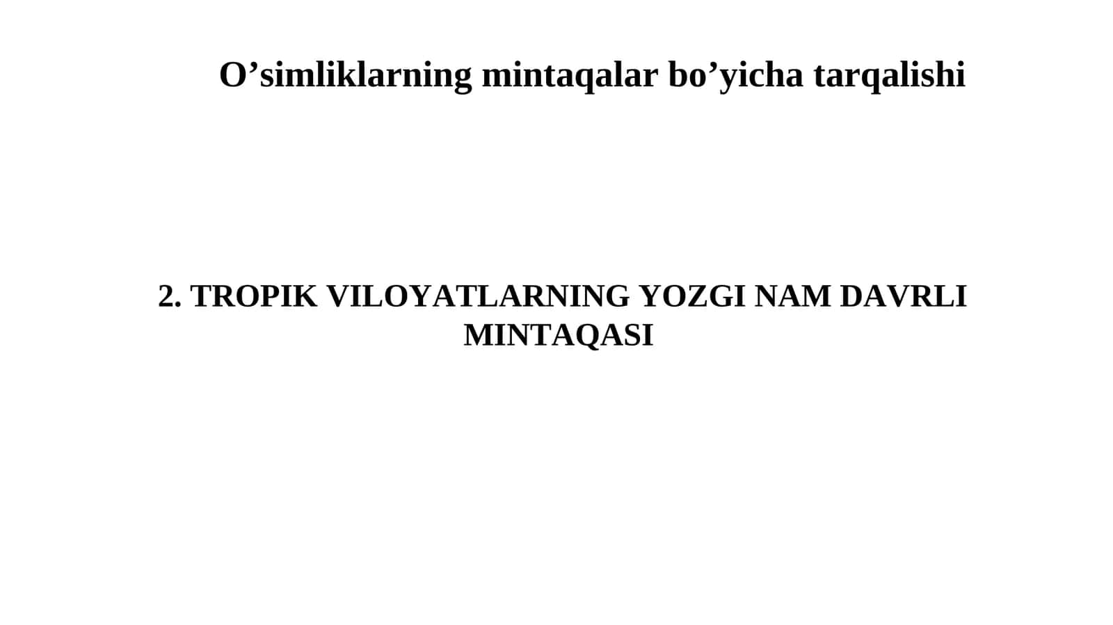 O’simliklarning mintaqalar bo’yicha tarqalishi 1