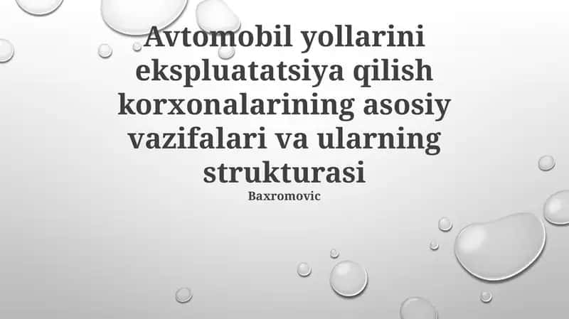 Avtomobil yollarini ekspluatatsiya qilish korxonalarining asosiy vazifalari va ularning strukturasi 1