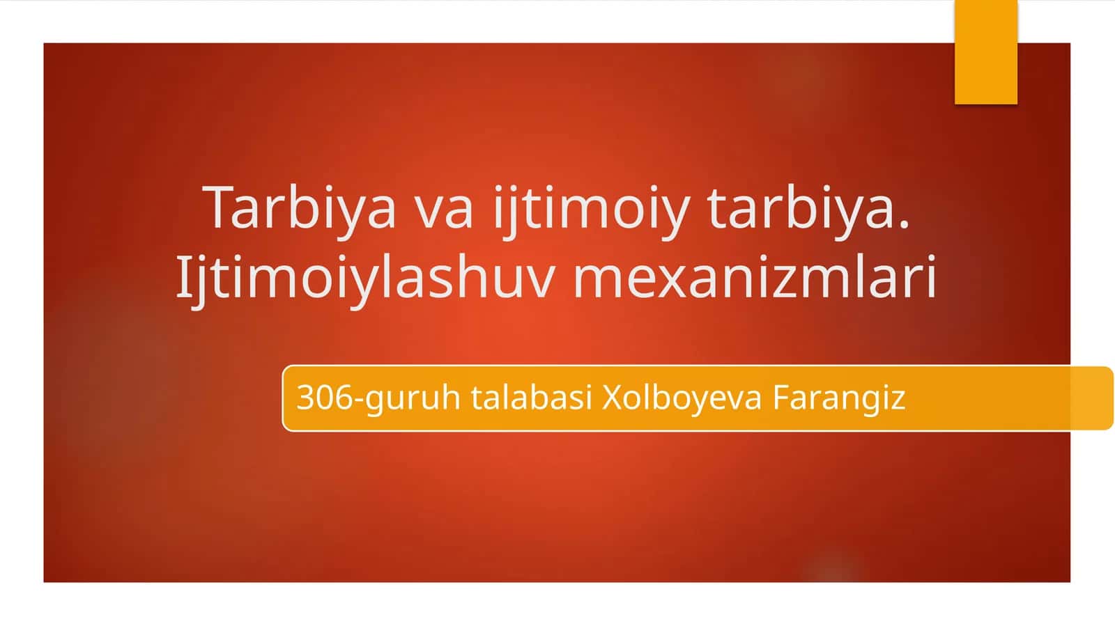 Tarbiya va ijtimoiy tarbiya. Ijtimoiylashuv mexanizmlari 1