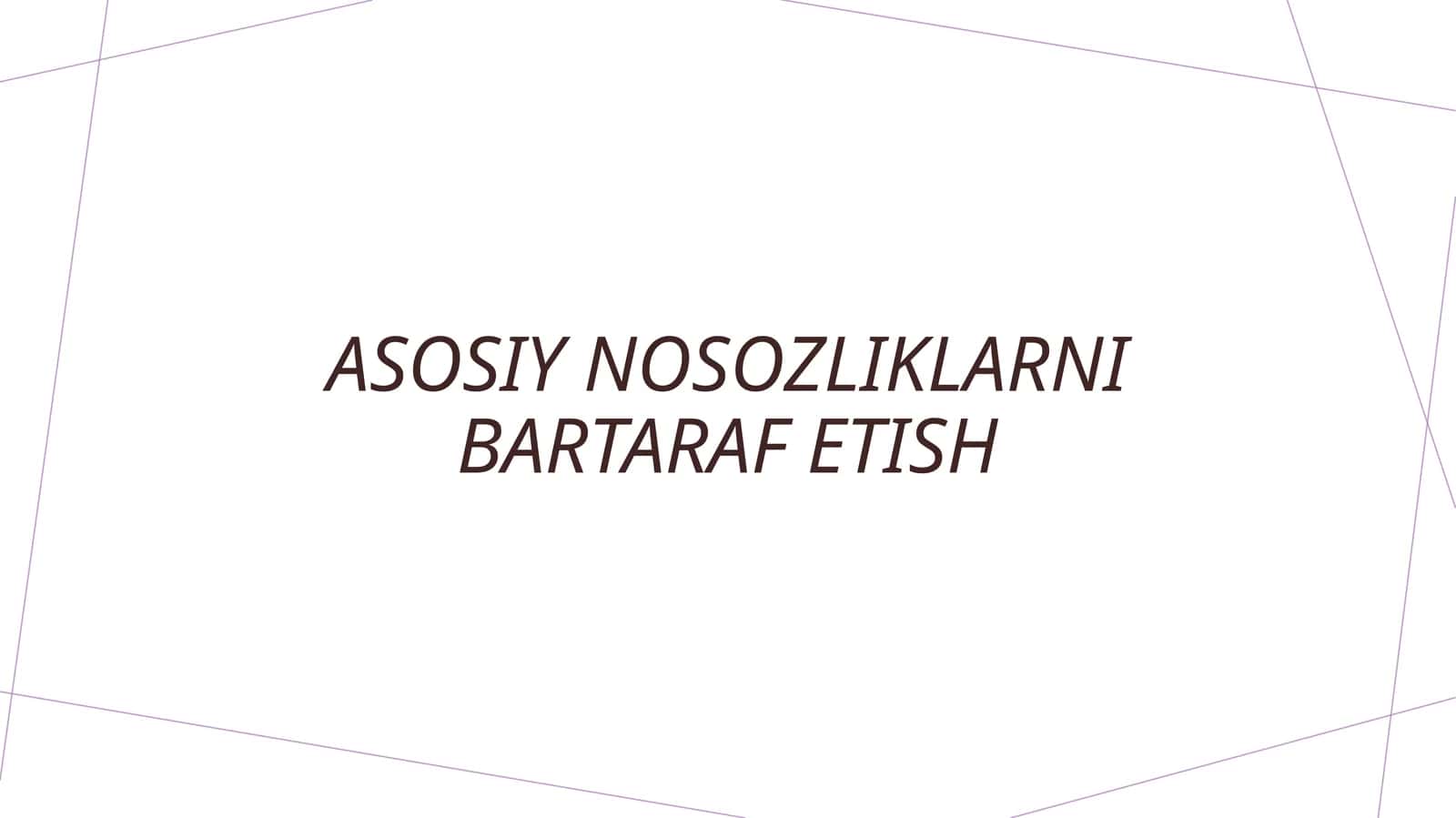 Asosiy nosozliklarni bartaraf etish 1