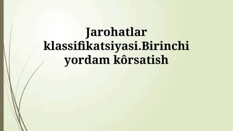 Jarohatlar klassifikatsiyasi.Birinchi yordam kôrsatish 1