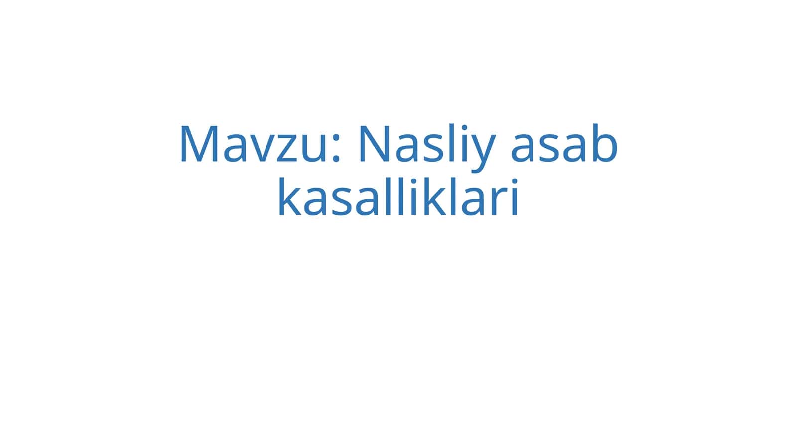 Nasliy asab kasalliklari 1