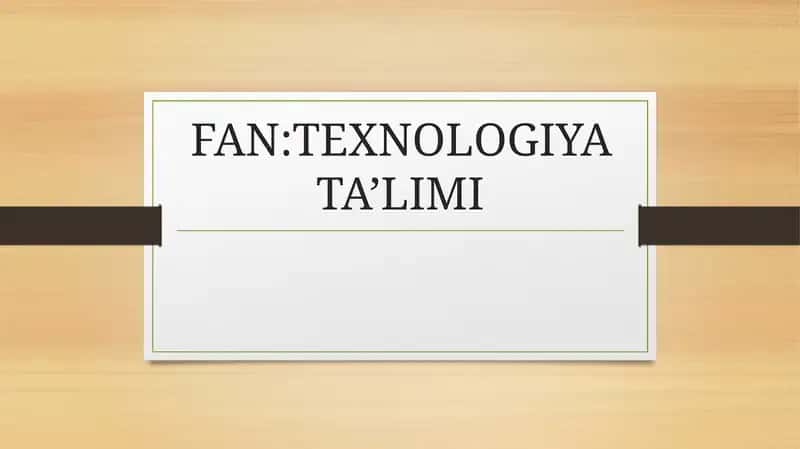 Texnologiya ta'limi 1