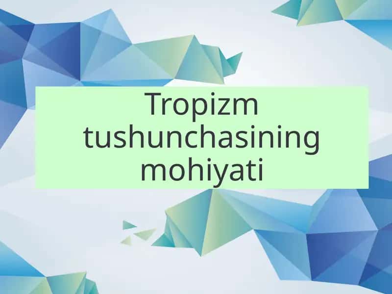Tropizm tushunchasining mohiyati 1