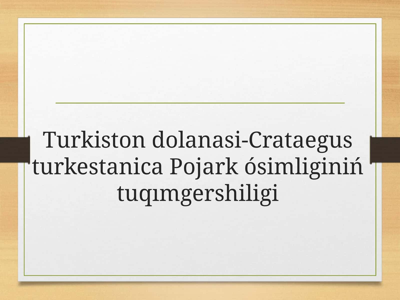 Turkiston dolanasi-Crataegus turkestanica Pojarkósimligi 1