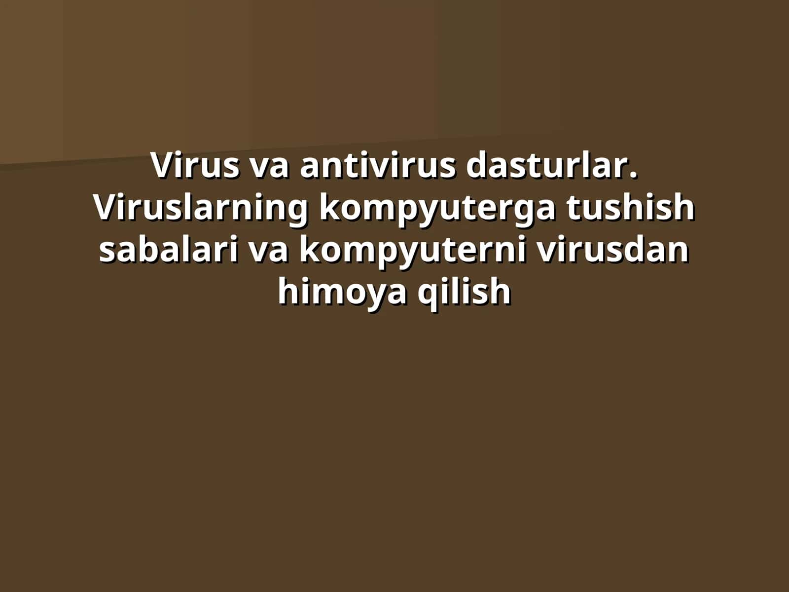 Virus va antivirus dasturlar 1
