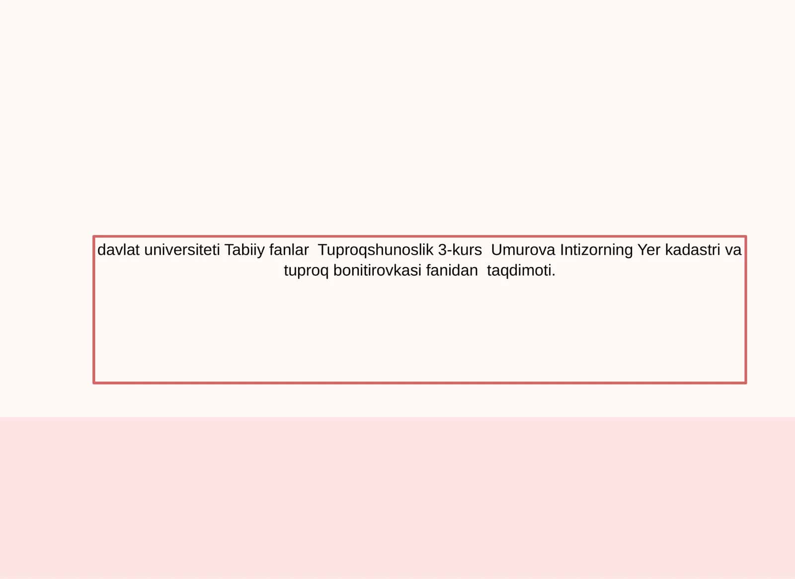 Tuproqshunoslik 3-kurs Umurova Intizorning Yer kadastri va tuproq bonitirovkasi 1