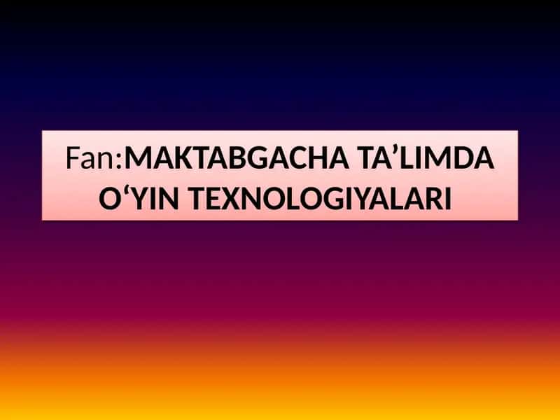 Maktabgacha ta’lim tashkilotlarida oʻyin turlari 1