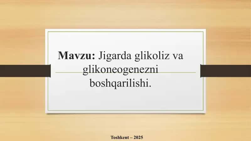 Jigarda glikoliz va glikoneogenezni boshqarilishi 1