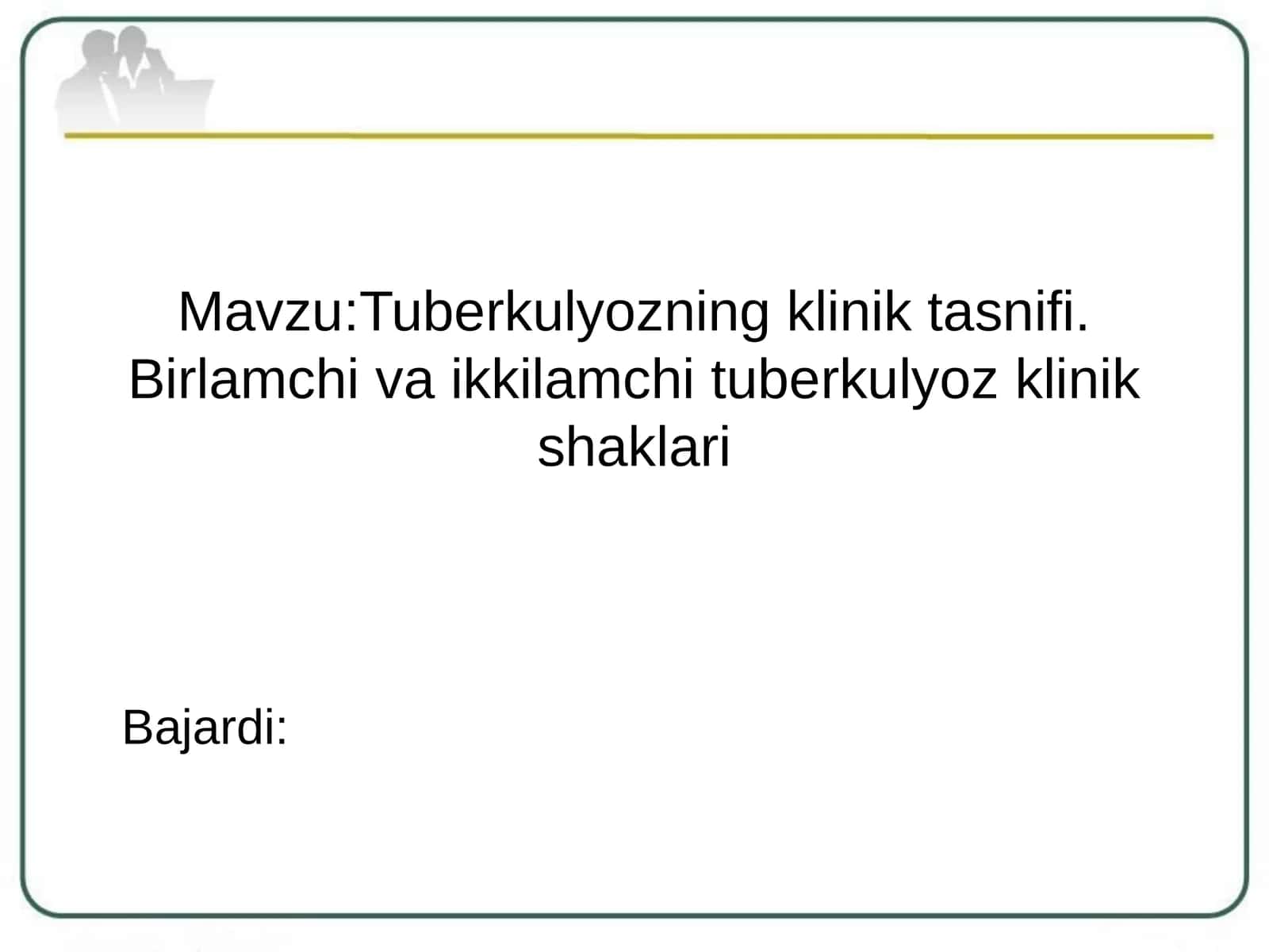 Tuberkulyozningkliniktasnifi.Birlamchivaikkilamchituberkulyozklinikshaklari 1