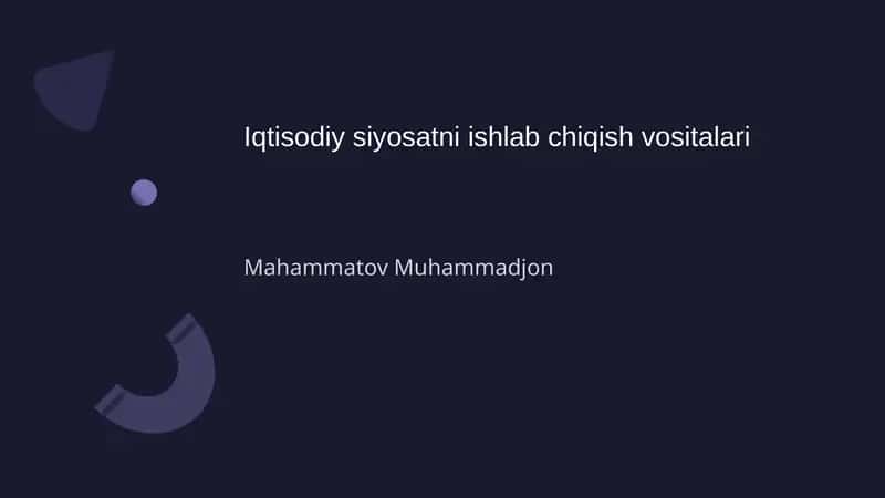 Iqtisodiy siyosatni ishlab chiqish vositalari 1