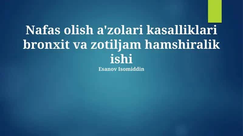 Nafas olish a'zolari kasalliklari bronxit va zotiljam hamshiralik ishi 1