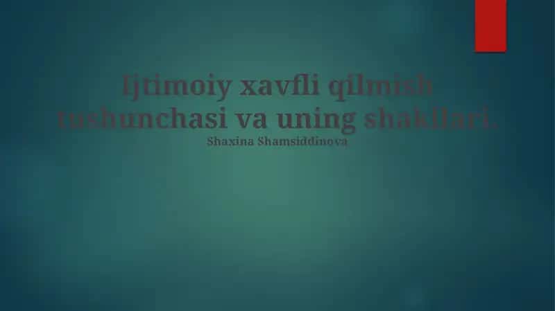 Ijtimoiy xavfli qilmish tushunchasi va uning shakllari 1