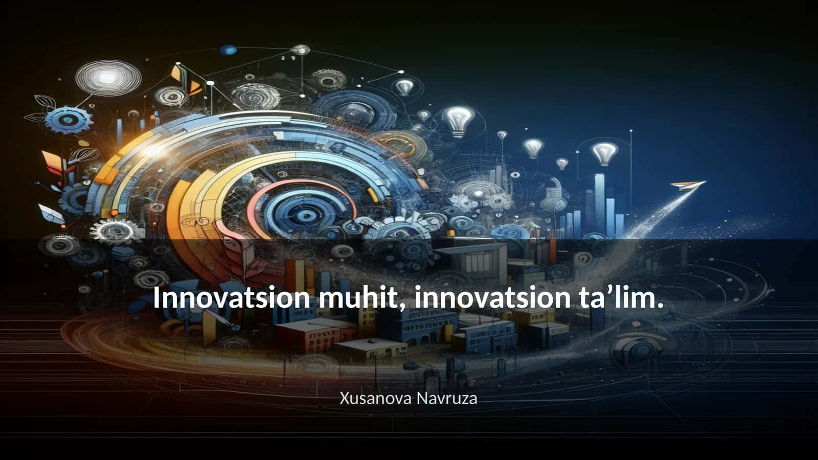 Innovatsion muhit, innovatsion ta’lim 1