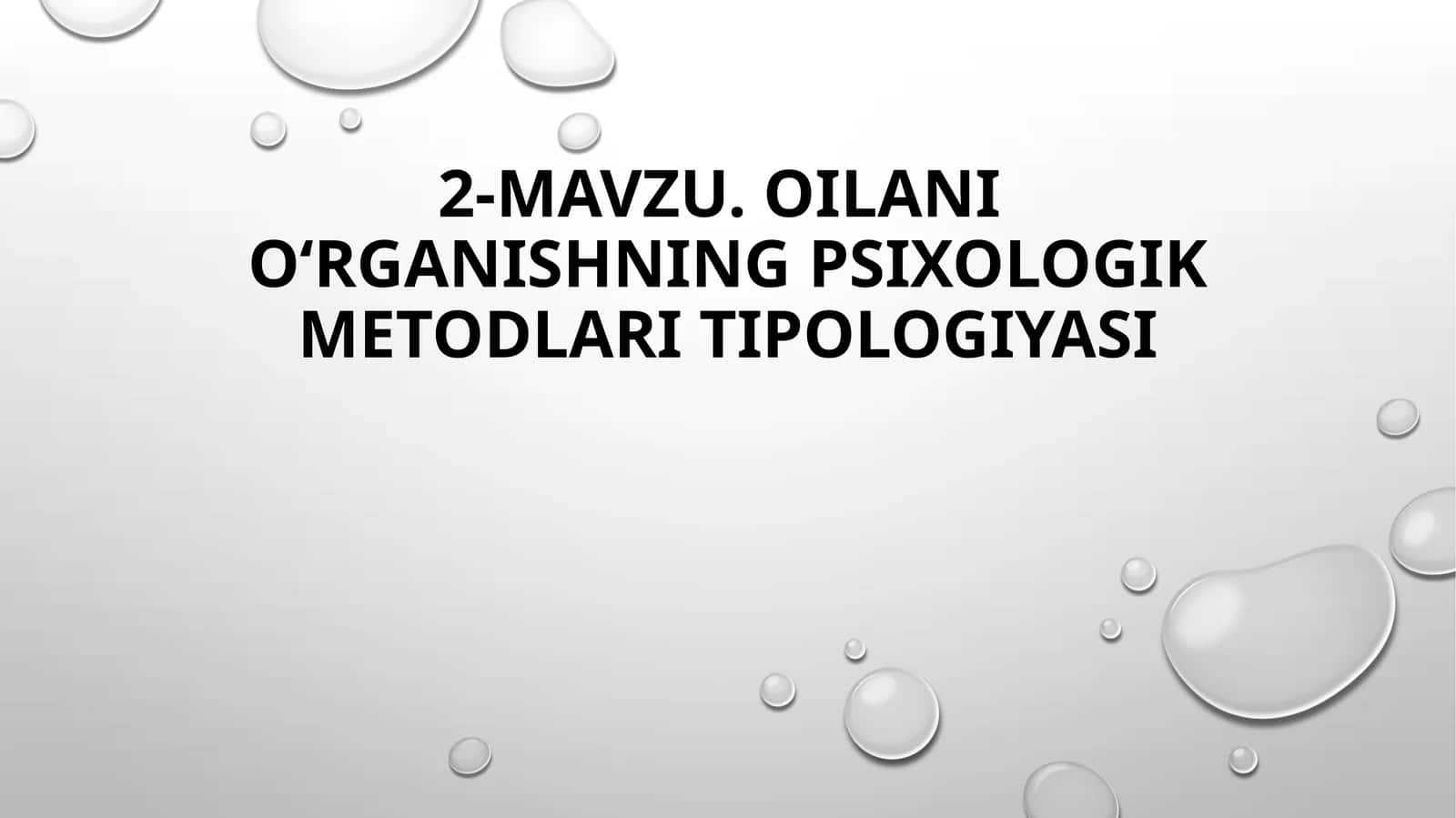 Oilani o‘rganishning psixologik metodlari tipologiyasi 1