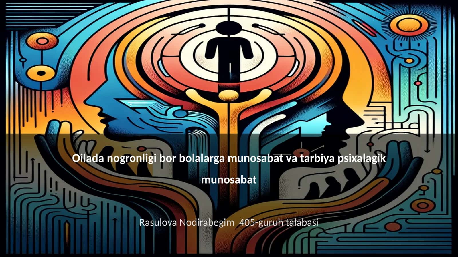 Oilada nogronligi bor bolalarga munosabat va tarbiya psixalagik munosabat 1