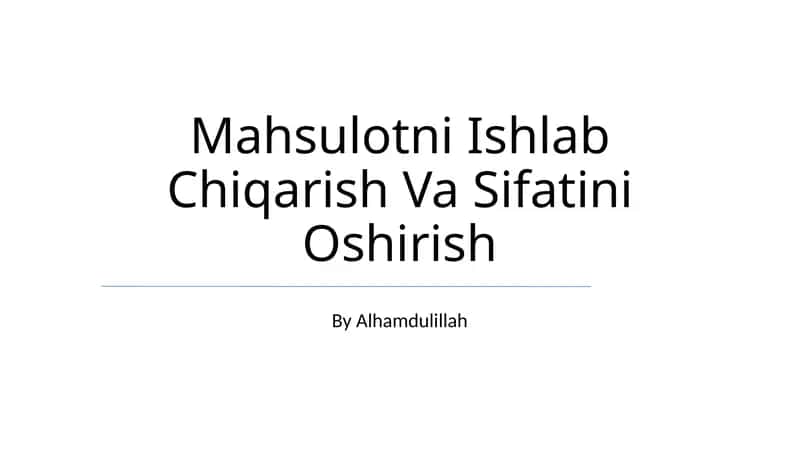 Mahsulotni Ishlab Chiqarish Va Sifatini Oshirish 1