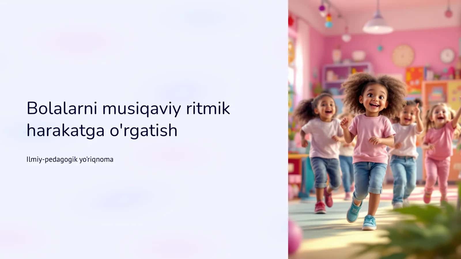 Bolalarni musiqaviy ritmik harakatga o'rgatish 1