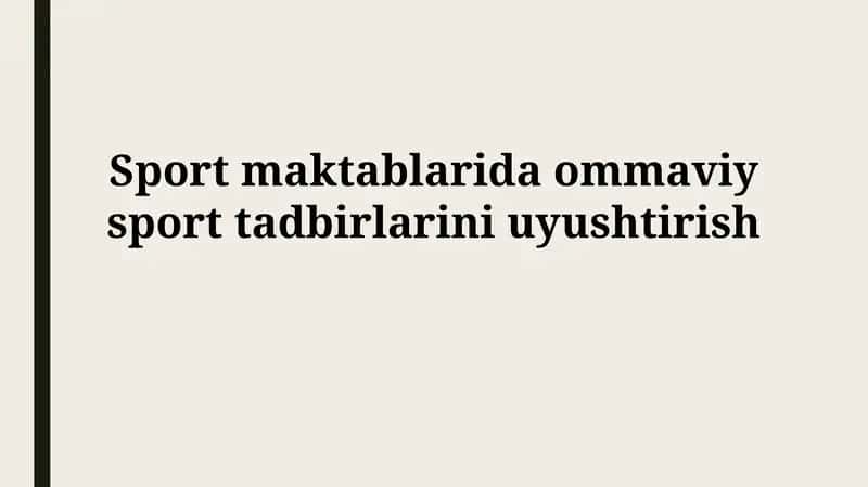 Sport maktablarida ommaviy sport tadbirlarini uyushtirish 1