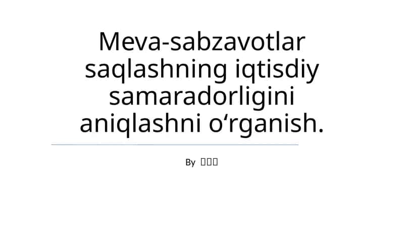 Meva-sabzavotlar saqlashning iqtisdiy samaradorligini aniqlash 1