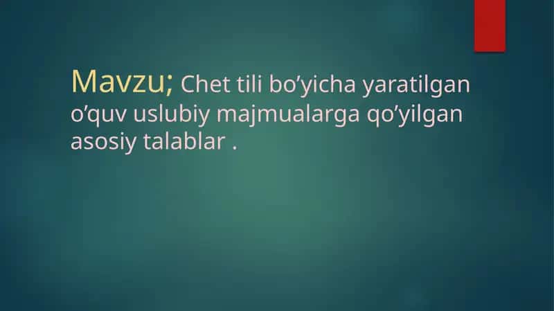 Chet tili bo’yicha yaratilgan o’quv uslubiy majmualarga qo’yilgan asosiy talablar 1